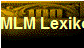 MLM Lexikon